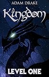 Kingdom Level One (LitRPG: Kingdom Series Book 1)