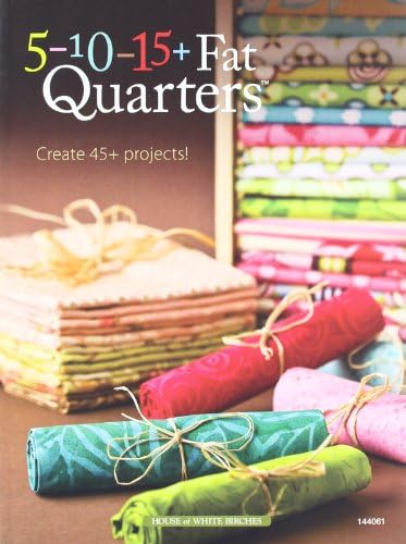 5-10-15+ Fat Quarters