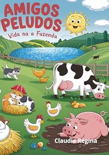 Livro Amigos Peludos A Vida na Fazenda