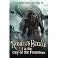 Romulus Buckle & the City of the Founders (The Chronicles of the Pneumatic Zeppelin, 1)