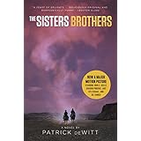 The Sisters Brothers [Movie Tie-in]: A Novel