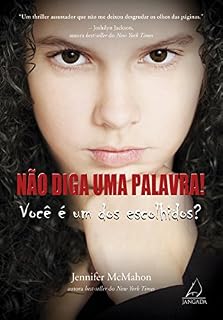 Livro Não diga uma palavra: Você é um dos Escolhidos?