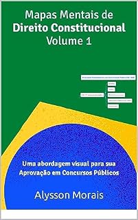 Mapas Mentais de Direito Constitucional para Concursos Públicos: Volume 1: Uma abordagem visual para sua Aprovação