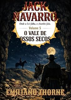 Livro O VALE DE OSSOS SECOS: Ficção Faroeste de Ação e Vingança (JACK NAVARRO Livro 7)