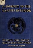 A Journey To The Earths Interior (Illustrated) by Marshall B. Gardner