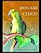 Mon ami Chico (French Edition) by M. Gerhard Hynek, Marianne Teissier