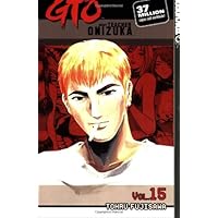 GTO: Great Teacher Onizuka, Vol. 15: Fujisawa, Tohru