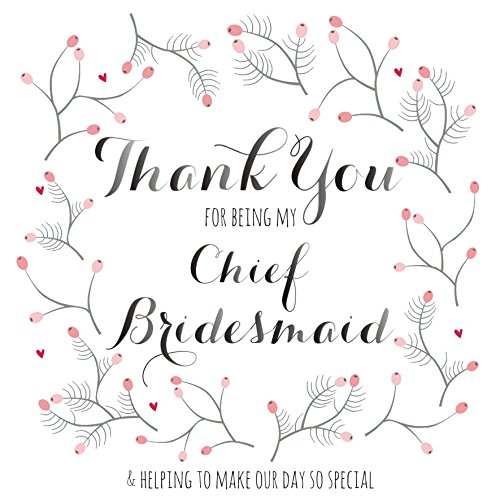 Claire Giles Greeting Cards, Thank you for being my Chief Bridesmaid Wedding Card, Flowers design Wedding Greeting Card for Bridesmaid