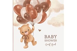 Baby Shower Guest Book: Teddy Bear Guest Sign In with Advice for Parents + Wishes for Baby, Gift Log and Keepsake Memory Pages | Balloon Bear Neutral Beige Brown