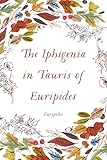 The Iphigenia in Tauris of Euripides
