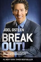 Break Out!: 5 Keys to Go Beyond Your Barriers and Live an Extraordinary Life