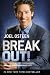 Break Out!: 5 Keys to Go Beyond Your Barriers and Live an Extraordinary Life - Book by Joel Osteen