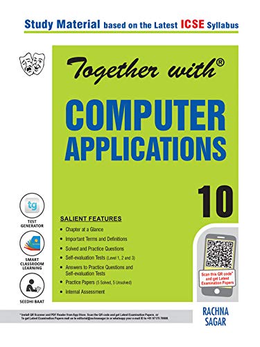 Together with ICSE Computer Applications Study Material for Class 10 Together with ICSE Computer Applications Study Material for Class 10