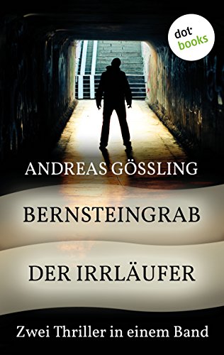 Bernsteingrab & Der Irrläufer: Zwei Thriller in einem Band (German Edition)