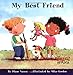 My Best Friend (My First Reader) (My First Reader (Reissue))