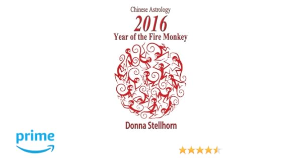 Chinese Astrology 2016 Year Of The Fire Monkey Donna - 
