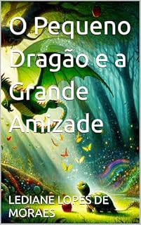 Livro O Pequeno Dragão e a Grande Amizade