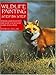 Wildlife Painting Step By Step (Wildlife Painting Basics) by Patrick Seslar