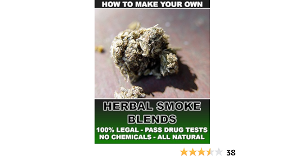 Amazon Com How To Make Your Own Herbal Smoke Blends Ebook Eaton Robert Kindle Store