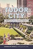 Tudor City: Manhattan's Historic Residential Enclave (Landmarks) by Lawrence R. Samuel, Piero Ribelli