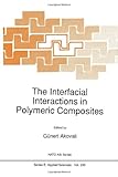 The Interfacial Interactions in Polymeric Composites, , 0792321081