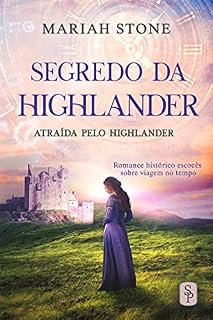 Livro Segredo da Highlander: Romance histórico escocês sobre viagem no tempo