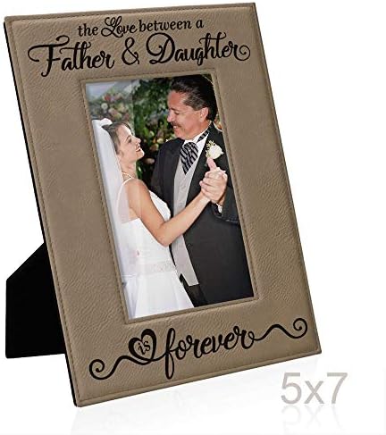 KATE POSH The Love Between a Father & Daughter is Forever Engraved Leather Picture Frame, Father of The Bride, First Father's Day, Birthday Gifts for Dad, Daddy & Me (5x7-Vertical)