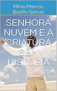Livro Senhora Nuvem e a Criatura sem História