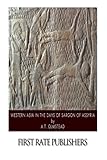 Western Asia in the Days of Sargon of Assyria by A.T. Olmstead