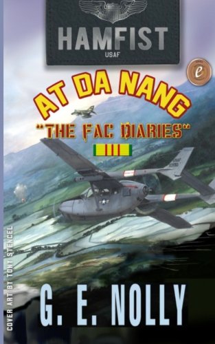 Hamfist At DaNang: The FAC Diaries (Hamfist Trilogy Part 1 and 2)