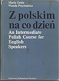 Paperback Z Polskim na co Dzien An Intermediate Polish Course for English Speakers Book