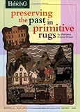 Preserving the Past in Primitive Rugs (Edition III, Rug Hooking Magazine's Framework) by Barbara Evans Brown