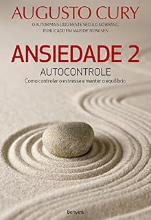Livro ANSIEDADE 2 - Autocontrole - Como controlar o estresse e manter o equilíbrio