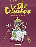 Le roi catastrophe. 2, Adalbert perd les pédales by 