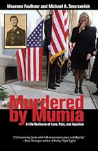 Murdered by Mumia: A Life Sentence of Loss, Pain, and Injustice