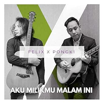 Aku Milikmu Malam Ini By Felix Pongki Barata On Amazon Music Amazon Com
