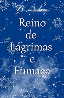 Livro Reino de lágrimas e fumaça (Fae Blessing Livro 1)