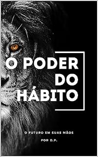 Livro O Poder do Hábito: O Futuro em Suas Mãos