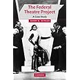 The Federal Theatre Project: A Case Study (Cambridge Studies in American Theatre and Drama, Series Number 20)