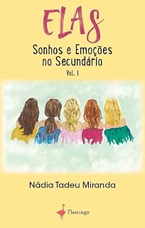 Livro Elas – Sonhos e Emoções no Secundário Vol. I