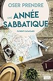 Oser prendre une année sabbatique (French Edition) by Florent Catanzaro