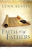 Faith of My Fathers (Chronicles of the Kings #4) by Lynn Austin