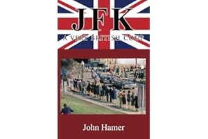 JFK – A Very British Coup: The Definitive Truth of the Assassination