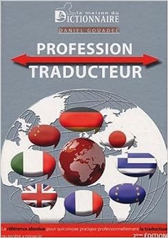 Profession traducteur, by Daniel Gouadec Profession traducteur, by Daniel Gouadec