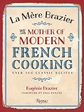La Mere Brazier: The Mother of Modern French Cooking