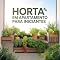 Livro Horta em Apartamento para Iniciantes: Guia Prático para Cultivar Alimentos Frescos em Qualquer Espaço — Sem Experiência, Sem Jardim e Sem Complicação