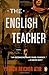 The English Teacher: A Novel