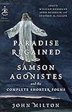 Paradise Regained, Samson Agonistes, and the Complete Shorter Poems (Modern Library Classics) by John Milton, William Kerrigan