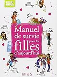 Manuel de survie pour les filles d'aujourd'hui by