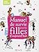 Manuel de survie pour les filles d'aujourd'hui by